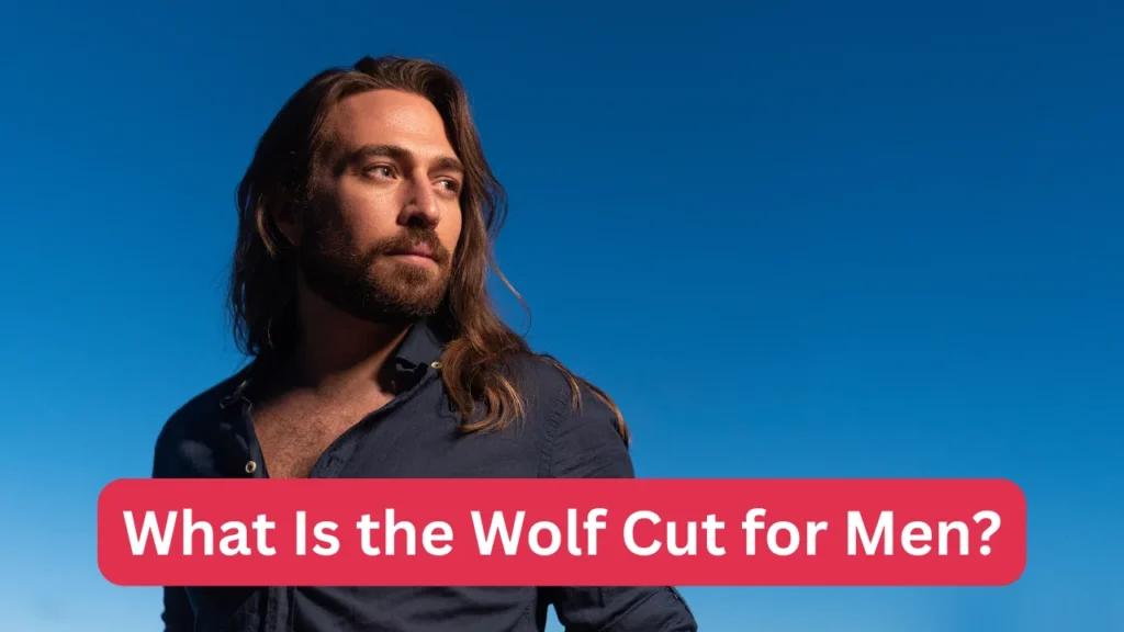 What Is the Wolf Cut for Men?