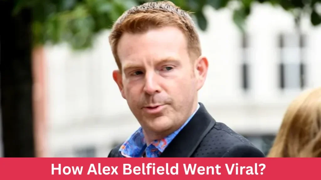 How Alex Belfield Went Viral?