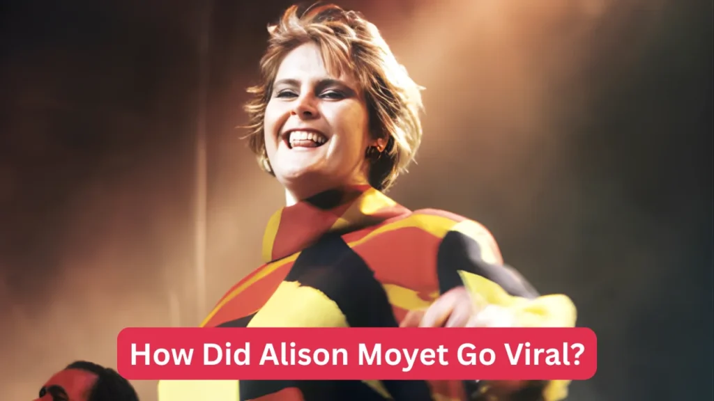 How Did Alison Moyet Go Viral?