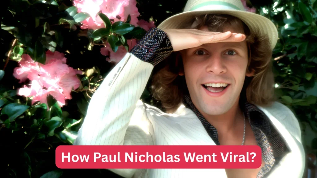 How Paul Nicholas Went Viral?