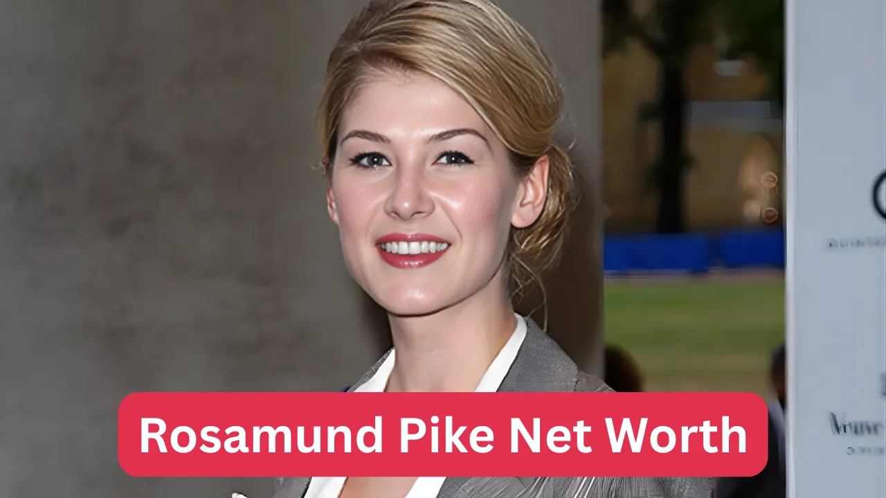 Rosamund Pike Net Worth