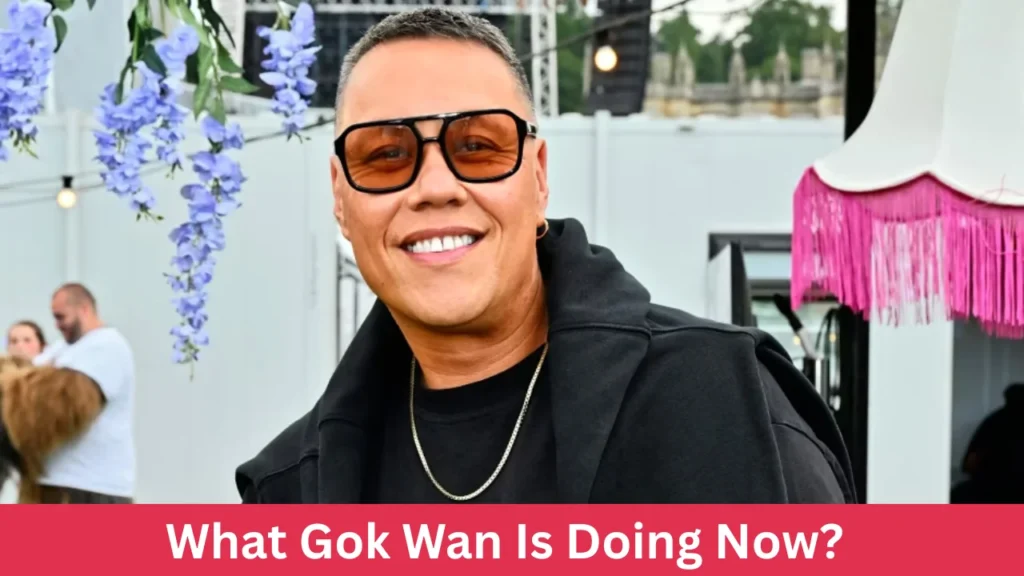 What Gok Wan Is Doing Now?