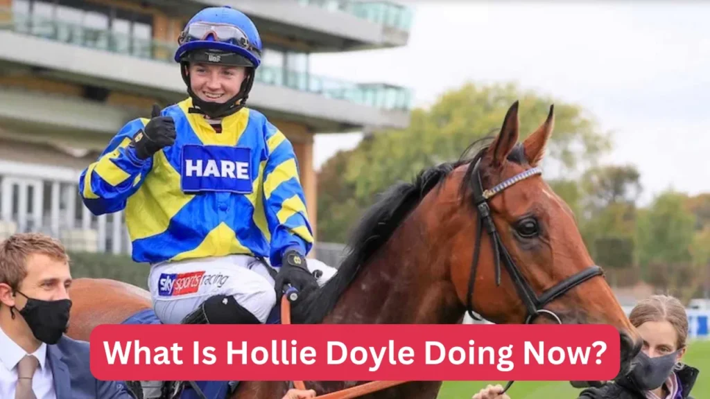 What Is Hollie Doyle Doing Now?