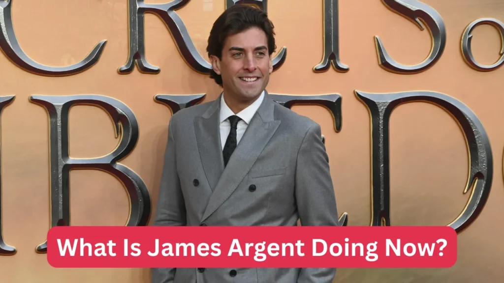 What Is James Argent Doing Now?