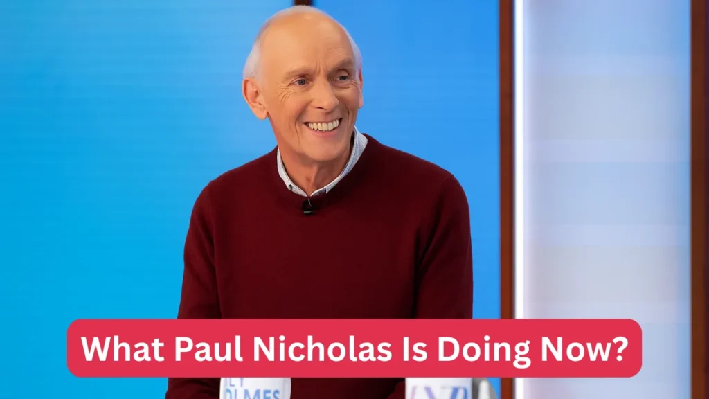 What Paul Nicholas Is Doing Now?