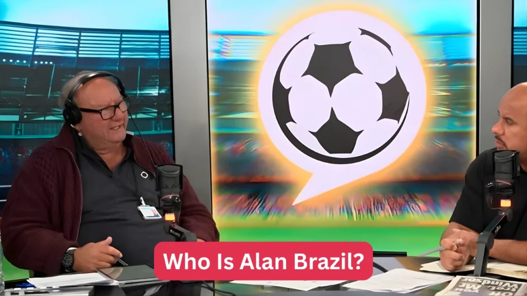 Who Is Alan Brazil?