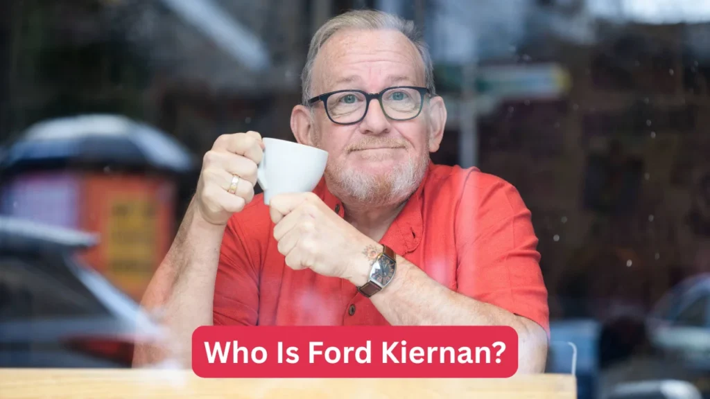 Who Is Ford Kiernan?